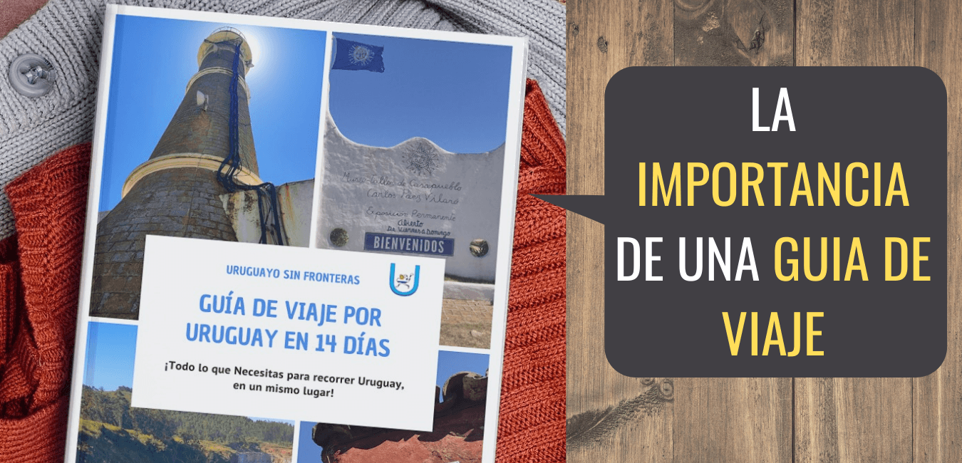 La IMPORTANCIA de una GUÍA de VIAJE - Uruguayo Sin Fronteras